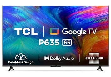 TCL 164 cm (65 inches) Bezel-Less Series 4K Ultra HD Smart LED Google TV 65P635 (Black)